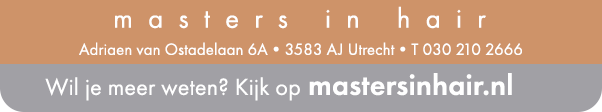 Mastersin Hair • Adriaen van Ostadelaan 6a • 3583 AJ Utrecht • T 030 210 2666